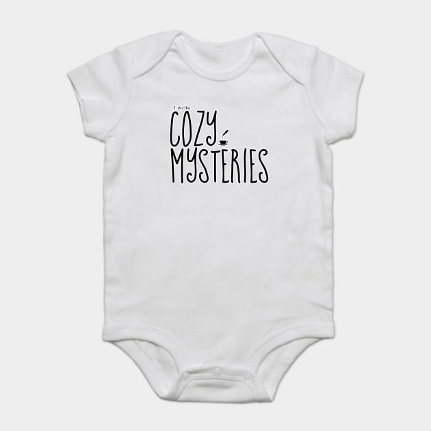 I write Cozy Mysteries Baby Bodysuit by H. R. Sinclair